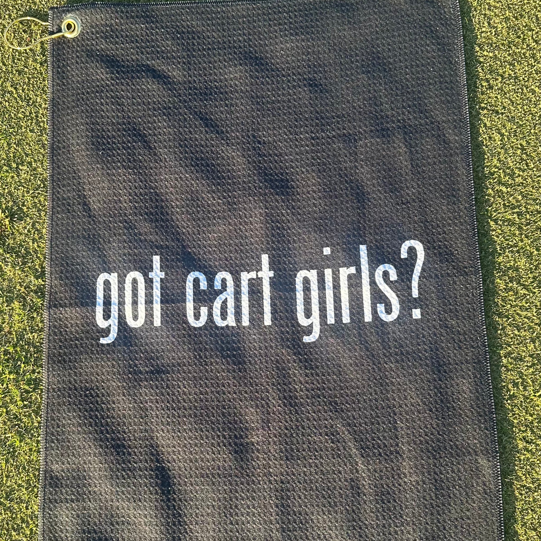 "Got Cart Girls?" Golf Towels